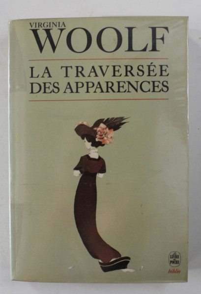 LA TRAVERSEE DES APPARENCES  par VIRGINIA WOOLF  , 1982