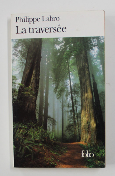 LA TRAVERSEE par PHILIPPE LABRO , 1996