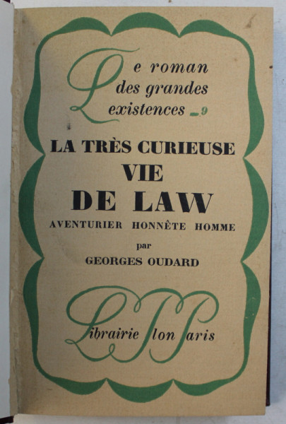 LA TRES CURIEUSE VIE DE LAW - AVENTURIER HONNETE HOMME par GEORGES OUDARD , 1927