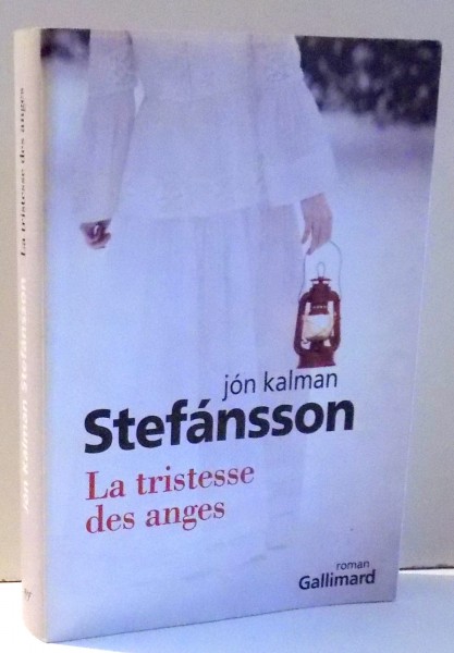 LA TRISTESSE DES ANGES par JON KALMAN STEFANSSON , 2011
