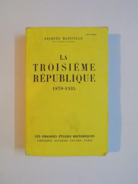 LA TROISIEME REPUBLIQUE (1870 - 1935) de JACQUES BAINVILLE , 1940