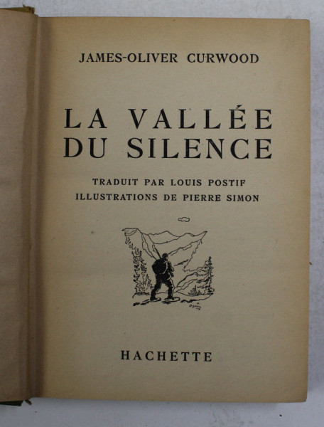LA VALLEE DU SILENCE par JAMES - OLIVER CURWOOD , 1941