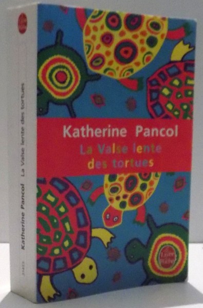LA VALSE LENTE DES TORTUES par KATHERINE PANCOL , 2008