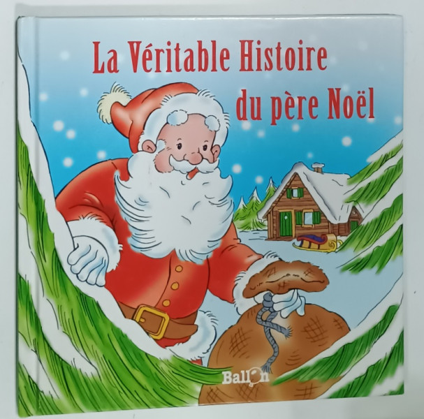 LA  VERITABLE HISTOIRE DU PERE NOEL  par  MICHIEL SEGAERT , illustrations YOLANDA WILLEMS , 2008