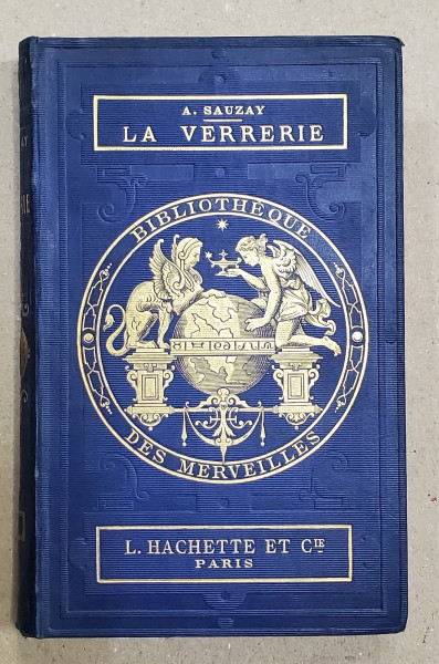 LA VERRERIE par A. SAUZAY , 1869