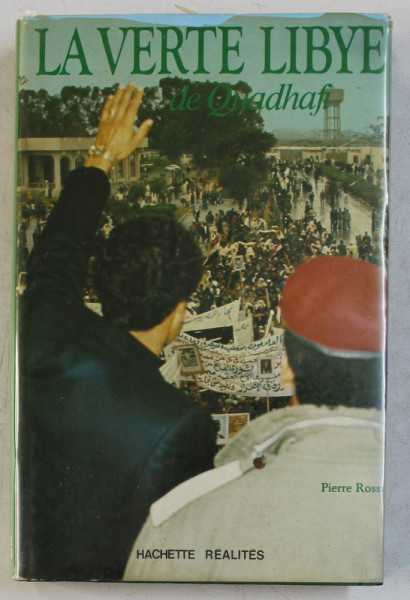 LA VERTE LIBYE DE QUADHAFI par PIERRE ROSSI , 1979