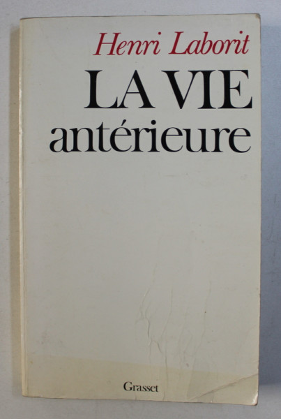LA VIE ANTERIEURE par HENRI LABORIT , 1989
