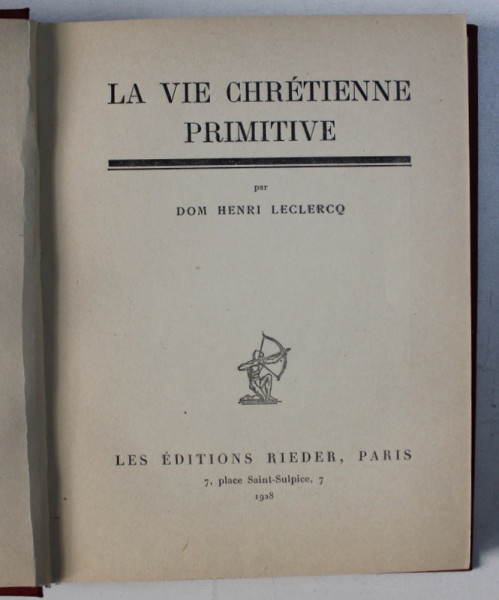 LA VIE CHRETIENNE PRIMITIVE par DOM HENRI LECLERCQ , 1928