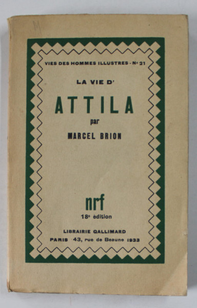 LA VIE D 'ATTILA par MARCEL BRION , 1933