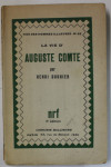 LA VIE D 'AUGUSTE COMTE par HENRI GOUHIER , 1931 , PREZINTA SUBLINIERI *