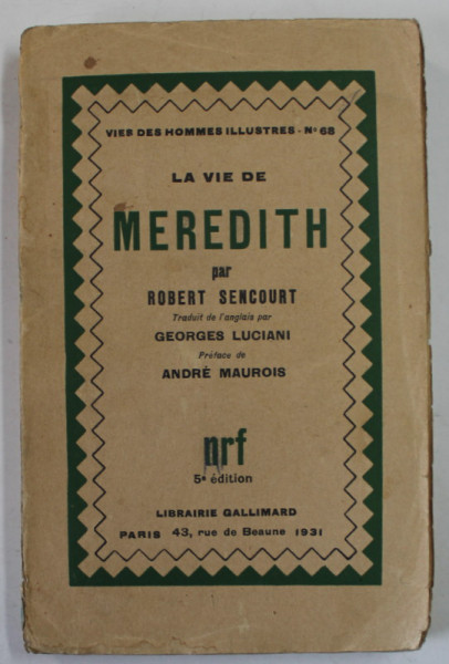 LA VIE DE MEREDITH par ROBERT SENCOURT , 1931 , PREZINTA PETE SI URME DE UZURA