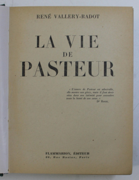 LA VIE DE PASTEUR par RENE VALLERY - RADOT , 1946