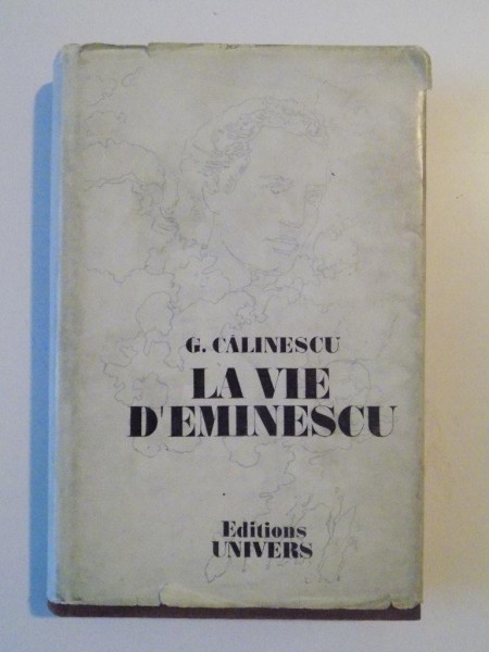 LA VIE D'EMINESCU de G. CALINESCU , 1989
