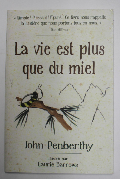 LA VIE EST PLUS QUE DU MIEL par JOHN PENBERTHY , illustre par LAURIE BARROWS , 2012