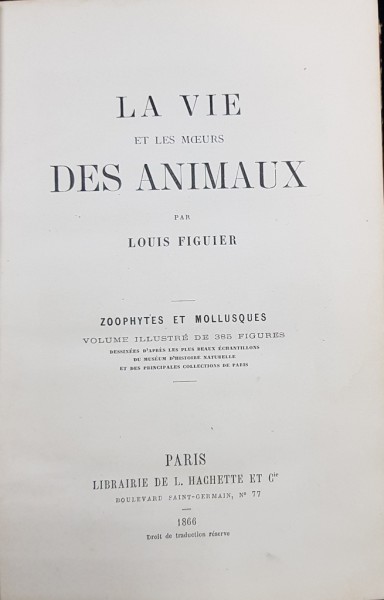 LA VIE ET LES MOEURS DES ANIMAUX par LUOIS FIGUIER - PARIS, 1866