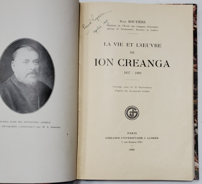 LA VIE ET L'OEUVRE DE ION CREANGA 1837-1889 par JEAN BOUTIERE - PARIS, 1930