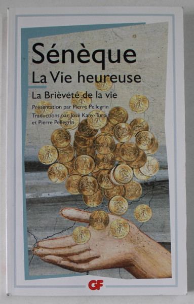 LA VIE HEUREUSE / LA BREVETE DE LA VIE par SENEQUE , 2005