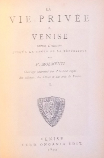 LA VIE PRIVEE A VENISE par P. MOLMENTI , 1895