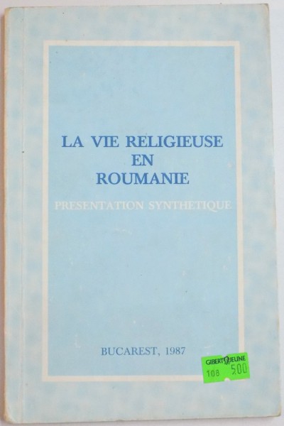 LA VIE RELIGIEUSE EN ROUMANIE - PRESENTATION SYNTHETIQUE  , 1987