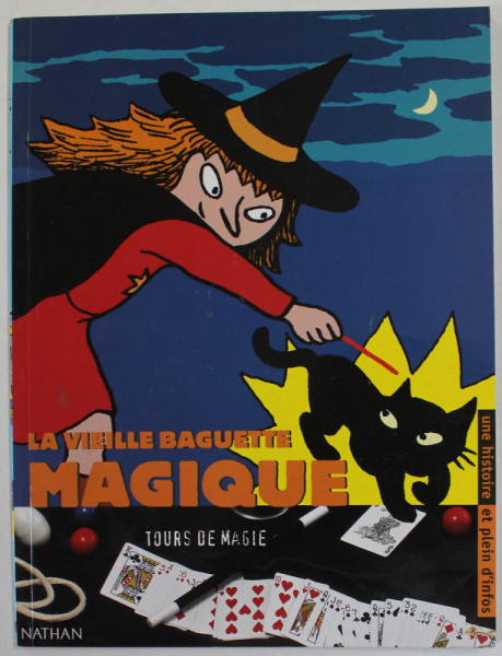 LA VIEILLE BAGUETTE MAGIQUE , UNE HISTOIRE de MO , illustree par DOROTHEE DE  MONFREID , 2001