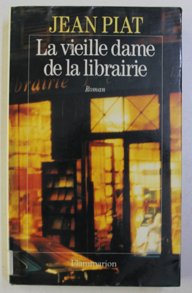 LA VIEILLE DAME DE LA LIBRAIRIE par JEAN PIAT , 1991