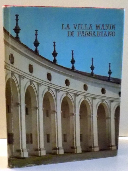 LA VILLA MANIN DI PASSARIANO de ALDO RIZZI , 1971