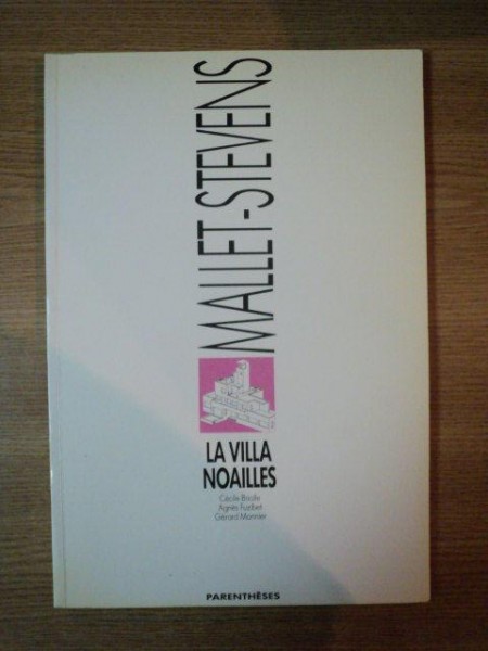 LA VILLA NOAILLES/ MONOGRAPHIES D'ARCHITECTUREA - ROB MALLET STEVENS