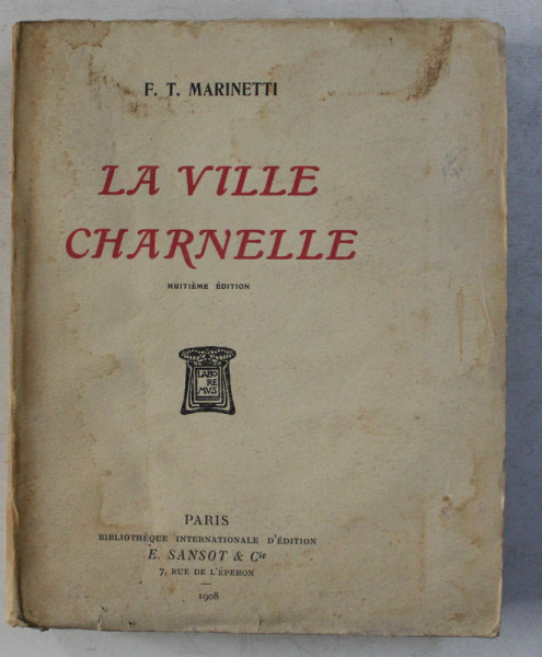 LA VILLE CHARNELLE par F. T. MARINETTI , 1908