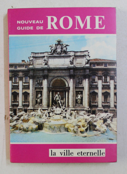 LA VILLE ETERNELLE , NOUVEAU GUIDE DE ROME par E. VENTURINI