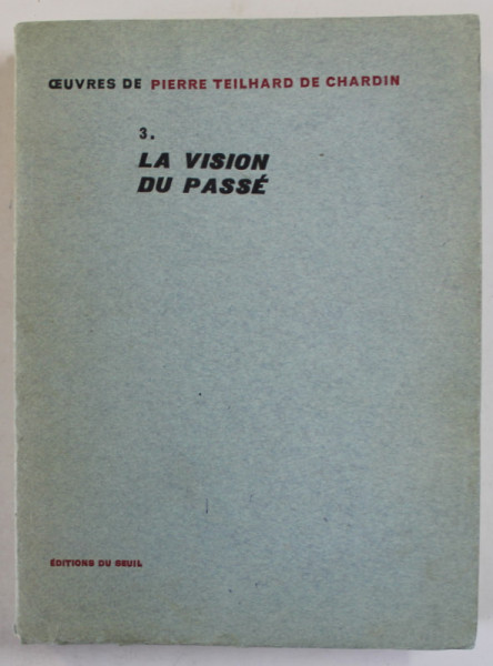 LA VISION DU PASSE par PIERRE TEILHARD DE CHARDIN , 1957