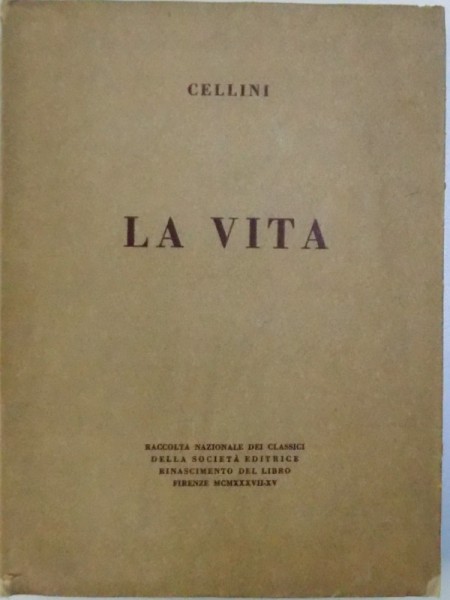 LA VITA di BENVENUTO CELLINI , 1937, EXEMPLAR NUMEROTAT*