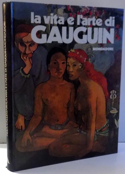 LA VITA E L'ARTE DI PAUL GAUGUIN di PIERA GALLEGARI , 1973