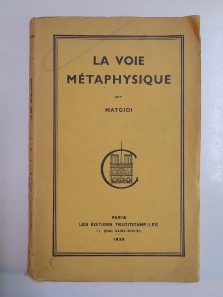 LA VOIE METAPHYSIQUE par MATGIOI, PARIS  1936