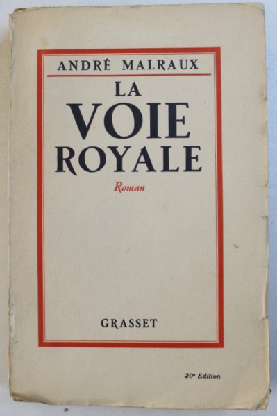 LA VOIE ROYALE - roman par ANDRE MALRAUX , 1930