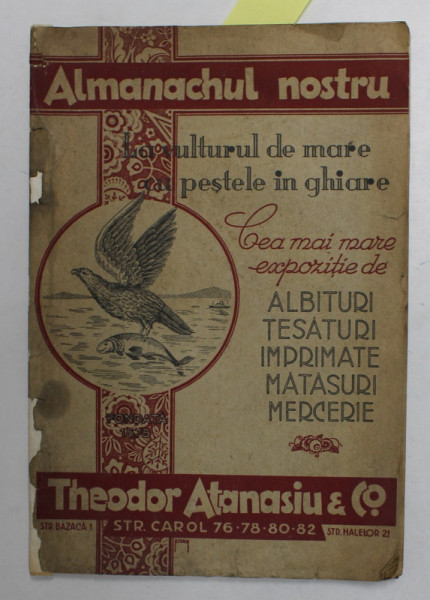 LA VULTURUL DE MARE CU PESTELE IN GHEARE - ALMANACHUL NOSTRU , 1932, PREZINTA PETE SI URME DE UZURA , HALOURI DE APA SI UN DECUPAJ *