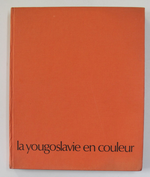 LA YOUGOSLAVIE EN COLEUR , ANII '70