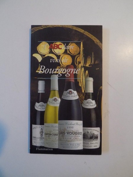 L'ABCDAIRE DES VINS DE BOURGOGNE de CHRISTIAN PESSEY 2001