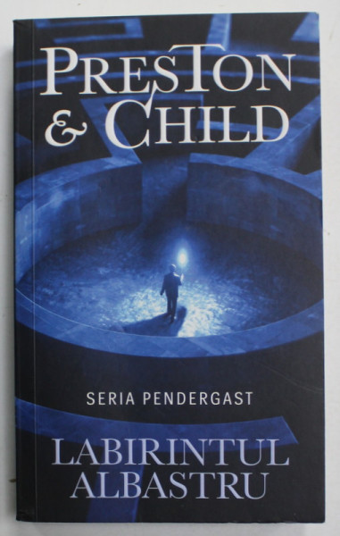 LABIRINTUL ALBASTRU de PRESTON and CHILD , SERIA PENDERGAST , 2020
