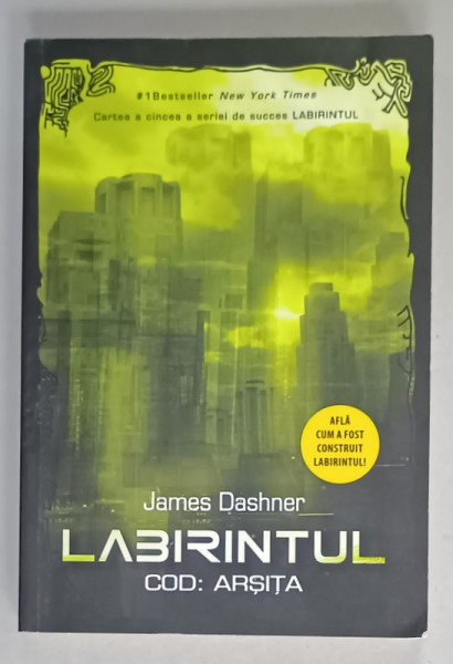 LABIRINTUL , COD : ARSITA de JAMES DASHNER , 2017