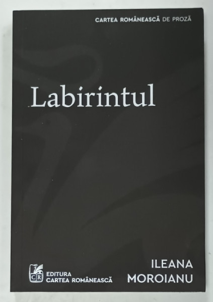 LABIRINTUL de ILEANA MOROIANU , 2025