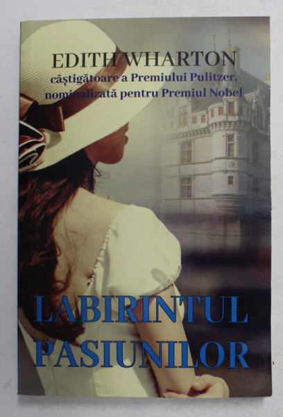 LABIRINTUL PASIUNILOR de EDITH WHARTON , 2021