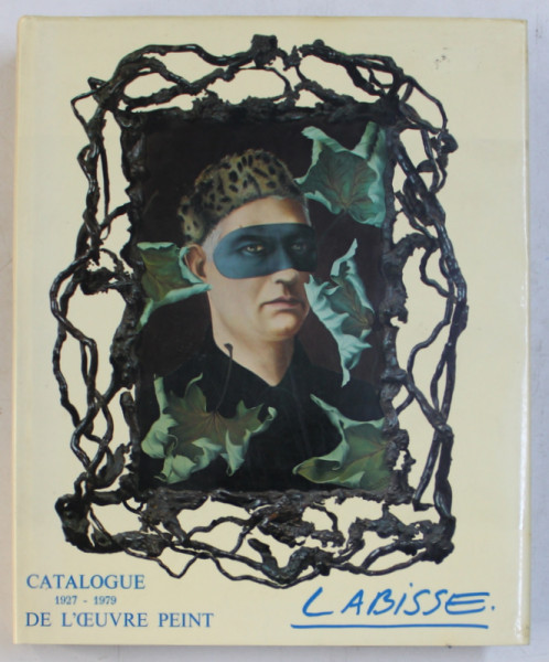 LABISSE , CATALOGUE DE L ' OEUVRE PEINT ( 1927 - 1979 ) , preface de JEAN CASSOU , 1979