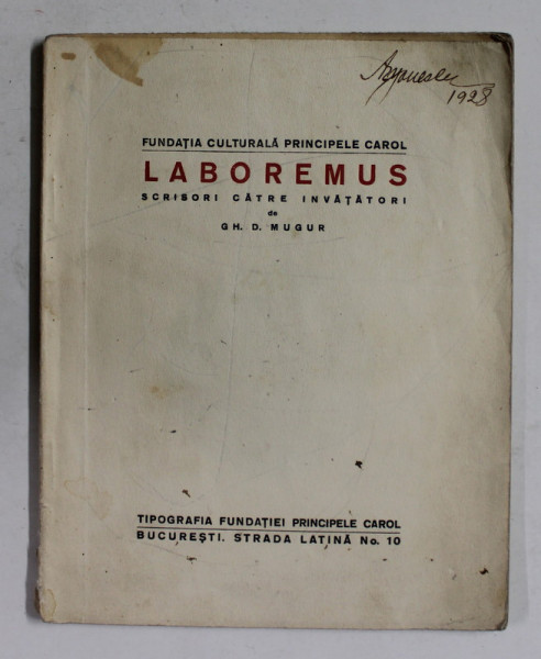 LABOREMUS - SCRISORI CATRE INVATATORI de GH. D. MUGUR , EDITIE INTERBELICA , PREZINTA PETE SI URME DE UZURA *