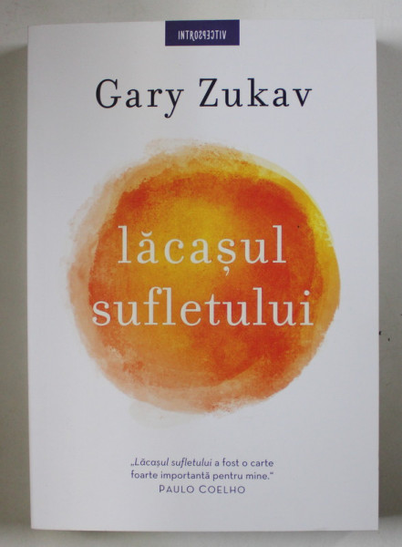 LACASUL SUFLETULUI de GARY ZUKAV , 2020