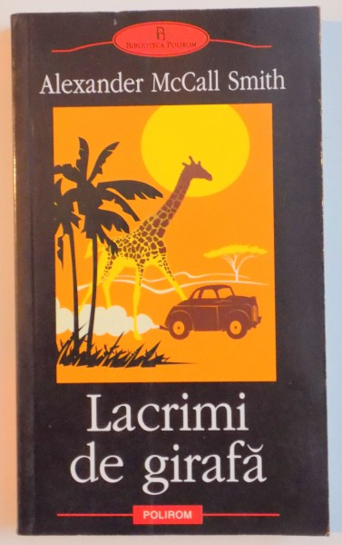 LACRIMI DE GIRAFA de ALEXANDER McCALL SMITH , 2006