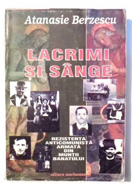 LACRIMI SI SANGE de ATANASIE BERZESCU , 1999