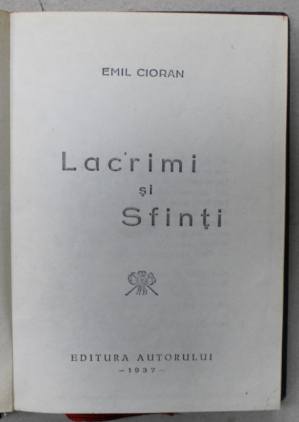 LACRIMI SI SFINTI de EMIL CIORAN , 1937 , EXEMPLAR XEROXAT *