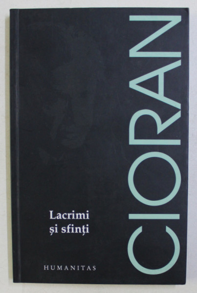 LACRIMI SI SFINTI de EMIL CIORAN , 2017