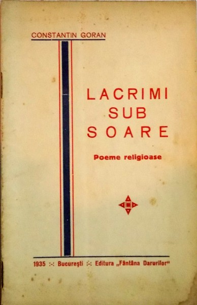 LACRIMI SUB SOARE , POEME RELIGIOASE , 1935 , DEDICATIE*