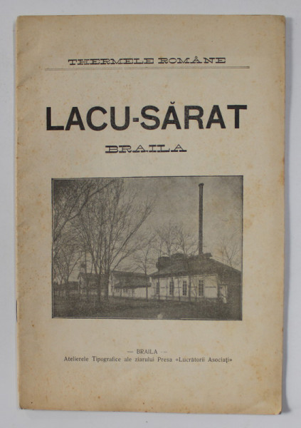 LACU - SARAT , BRAILA , SERIA ' THERMELE ROMANE ', 1912